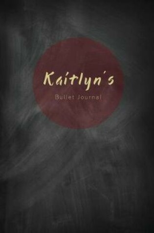 Cover of Kaitlyn's Bullet Journal