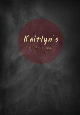 Book cover for Kaitlyn's Bullet Journal