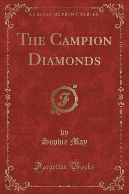 Book cover for The Campion Diamonds (Classic Reprint)