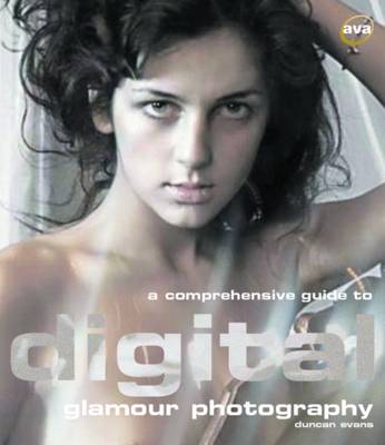 Cover of A Comprehensive Guide to Digital Glamour Photography