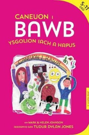 Cover of Caneuon i Bawb: Ysgolion Iach a Hapus