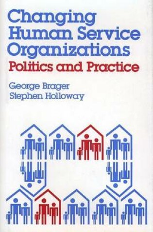 Cover of Changing Human Service Organizations