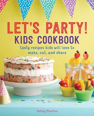 Book cover for Let's Party! Kids Cookbook