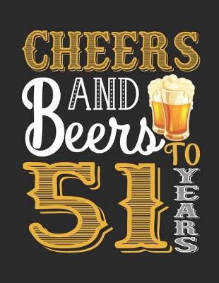 Book cover for Cheers And Beers To 51 Years