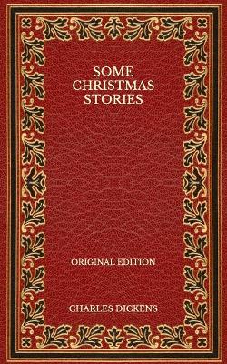 Book cover for Some Christmas Stories - Original Edition