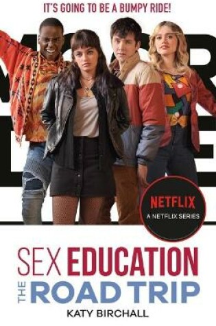 Cover of Sex Education: The Road Trip