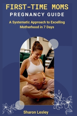 Book cover for First-time Moms Pregnancy Guide