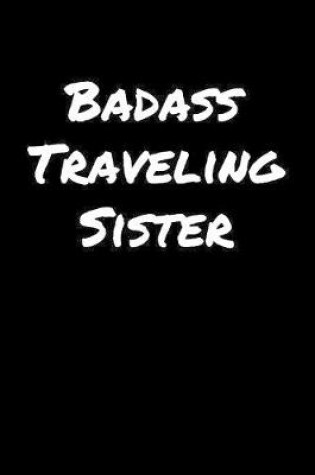 Cover of Badass Traveling Sister