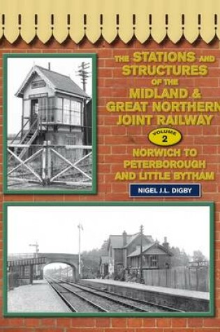 Cover of The Stations and Structures of the Midland & Great Northern Joint Railway