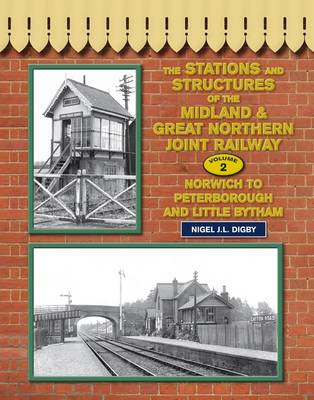 Book cover for The Stations and Structures of the Midland & Great Northern Joint Railway