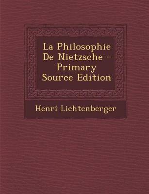 Book cover for La Philosophie de Nietzsche - Primary Source Edition