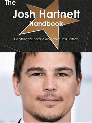 Book cover for The Josh Hartnett Handbook - Everything You Need to Know about Josh Hartnett