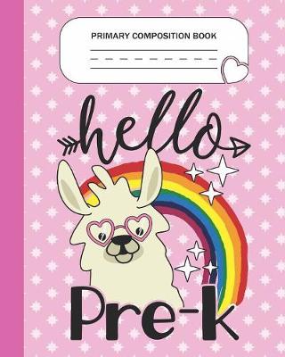 Book cover for Primary Composition Book - Hello Pre-K