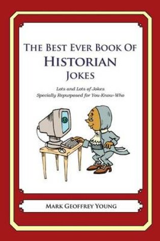 Cover of The Best Ever Book of Historian Jokes