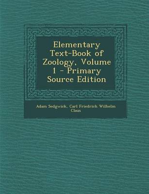 Book cover for Elementary Text-Book of Zoology, Volume 1 - Primary Source Edition