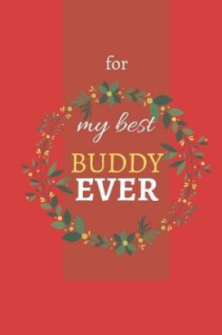 Cover of For My Best Buddy Ever