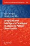 Book cover for Computational Intelligence Paradigms in Advanced Pattern Classification