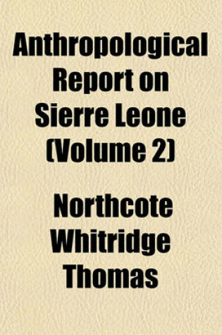 Cover of Anthropological Report on Sierre Leone (Volume 2)