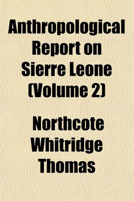 Book cover for Anthropological Report on Sierre Leone (Volume 2)