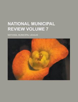 Book cover for National Municipal Review Volume 7