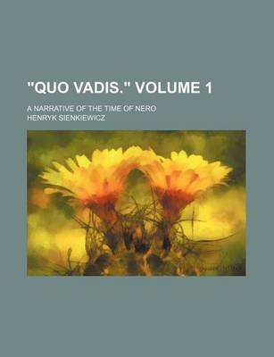 Book cover for "Quo Vadis." Volume 1; A Narrative of the Time of Nero