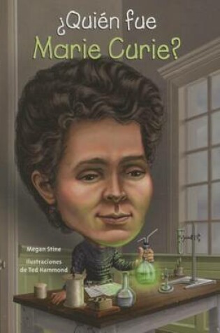 Cover of Quien Fue Marie Curie?