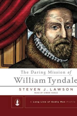 Cover of The Daring Mission of William Tyndale