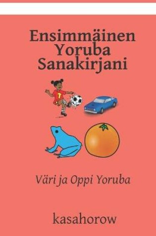 Cover of Ensimmainen Yoruba Sanakirjani