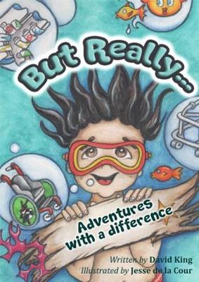 Book cover for But Really... Adventures With a Difference