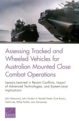 Book cover for Assessing Tracked and Wheeled Vehicles for Australian Mounted Close Combat Operations