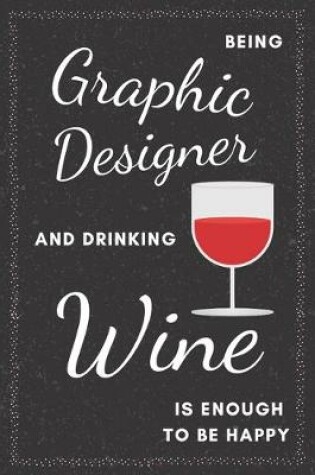 Cover of Graphic Designer & Wine Notebook