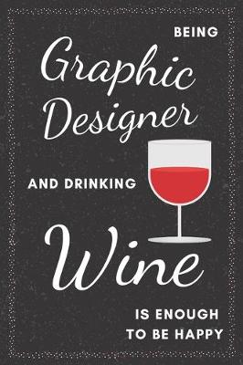 Book cover for Graphic Designer & Wine Notebook