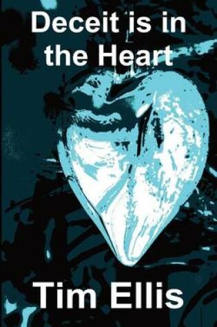 Cover of Deceit is in the Heart