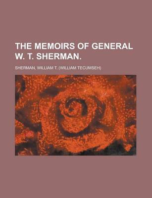 Book cover for The Memoirs of General W. T. Sherman Volume I