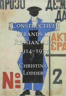 Book cover for Constructive Strands in Russian Art 1914-1937