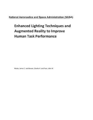 Book cover for Enhanced Lighting Techniques and Augmented Reality to Improve Human Task Performance