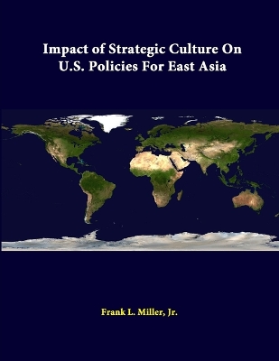 Book cover for Impact of Strategic Culture on U.S. Policies for East Asia