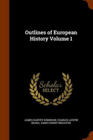 Cover of Outlines of European History Volume 1