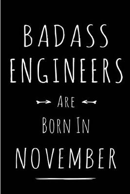 Book cover for Badass Engineers Are Born In November