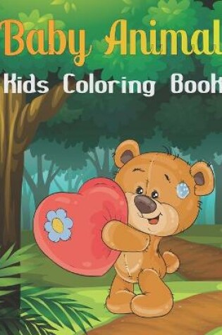 Cover of Baby Animal Kids Coloring Book