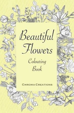 Cover of Beautiful Flowers Colouring Book