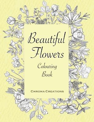 Book cover for Beautiful Flowers Colouring Book