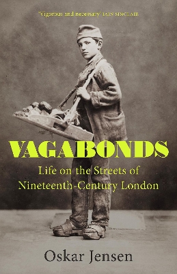 Book cover for Vagabonds: Life on the Streets of Nineteenth-century London – by BBC New Generation Thinker 2022