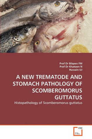 Cover of A New Trematode and Stomach Pathology of Scomberomorus Guttatus