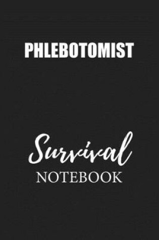 Cover of Phlebotomist Survival Notebook