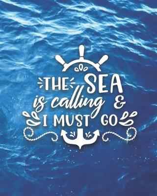 Book cover for The Sea Is Calling & I Must Go