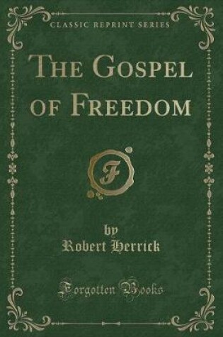 Cover of The Gospel of Freedom (Classic Reprint)