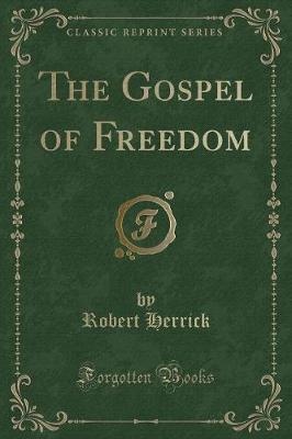 Book cover for The Gospel of Freedom (Classic Reprint)