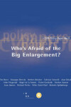 Book cover for Who's Afraid of the Big Enlargement?