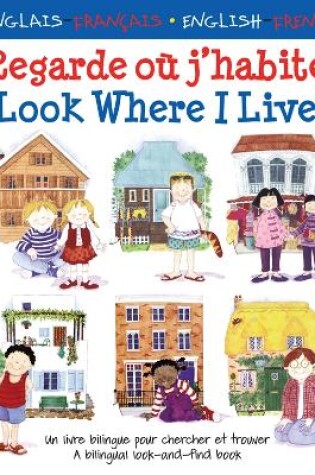 Cover of Look Where I Live/Regarde où j'habite